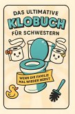 Das ultimative Klobuch für Schwestern