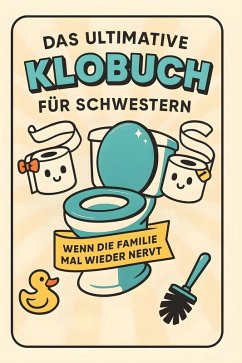 Das ultimative Klobuch für Schwestern - Richter, Elias Das ultimative Klobuch für Schwestern - Richter, Elias