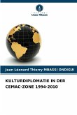 KULTURDIPLOMATIE IN DER CEMAC-ZONE 1994-2010 KULTURDIPLOMATIE IN DER CEMAC-ZONE 1994-2010