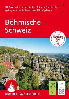 ROTHER Wanderführer Böhmische Schweiz. 55 Touren im tschechischen Teil des Elbsandsteingebirges - mit Böhmischem Mittelgebirge - Kinzel, Kaj