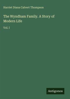 Cover The Wyndham Family. A Story of Modern Life