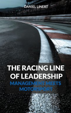 The Racing Line of Leadership The Racing Line of Leadership