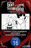 The God-Slaying Demon King: Reincarnated as a Mere Mortal to Become the Strongest in History! #016 (eBook, ePUB)
