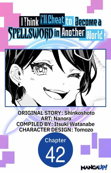 I Think I'll Cheat to Become a Spellsword in Another World #042 (eBook, ePUB) I Think I'll Cheat to Become a Spellsword in Another World #042 (eBook, ePUB)