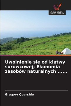 Cover Uwolnienie si¿ od kl¿twy surowcowej; Ekonomia zasobów naturalnych ......