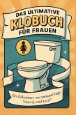 Das ultimative Klobuch für Frauen