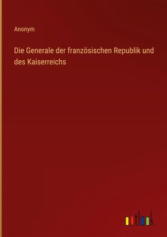 Cover Die Generale der französischen Republik und des Kaiserreichs