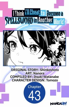Cover I Think I'll Cheat to Become a Spellsword in Another World #043 (eBook, ePUB)