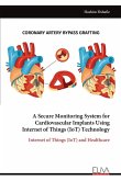 A Secure Monitoring System for Cardiovascular Implants Using Internet of Things (IoT) Technology