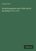 Entdeckungsreise nach Tahiti und in die Südsee 1772-1775