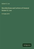 Recollections and Letters of General Robert E. Lee