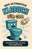 Das ultimative Klobuch für Opa