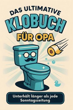 Das ultimative Klobuch für Opa - Schäfer, Theo Das ultimative Klobuch für Opa - Schäfer, Theo