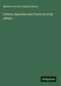 Cover Letters, Speeches and Tracts on Irish Affairs