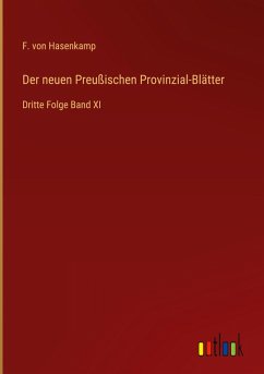 Der neuen Preußischen Provinzial-Blätter - Hasenkamp, F. von