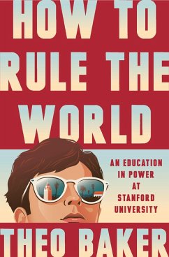 How to Rule the World (eBook, ePUB) - Baker, Theo