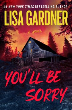 You'll Be Sorry (eBook, ePUB) - Gardner, Lisa You'll Be Sorry (eBook, ePUB) - Gardner, Lisa
