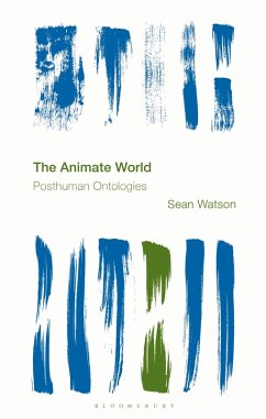 The Animate World (eBook, ePUB) - Watson, Sean The Animate World (eBook, ePUB) - Watson, Sean