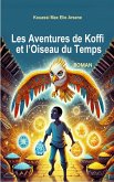Les Aventures de Koffi et l'Oiseau du Temps (eBook, ePUB)