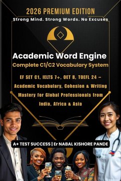 ACADEMIC WORD ENGINE COMPLETE C1/C2 VOCABULARY SYSTEM (eBook, ePUB) - Nabal Kishore, Pande
