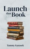 Launch that Book (eBook, ePUB)