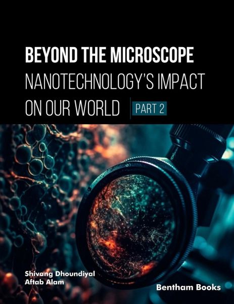 Beyond the Microscope: Nanotechnology's Impact on Our World (Part 2) (eBook, ePUB)