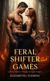 Feral Shifter Games (eBook, ePUB)