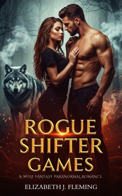 Rogue Shifter Games (eBook, ePUB) - Fleming, Elizabeth J.