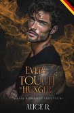 Every Touch is Hunger: Mafia Romanze (Deutsch) (eBook, ePUB)