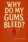 Why do my gums bleed? (eBook, ePUB)