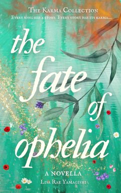 The Fate of Ophelia (The Karma Collection) (eBook, ePUB) - Yamagishi, Lisa Rae