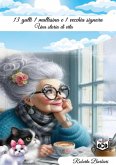 13 gatti, 1 maltesina e 1 vecchia signora (eBook, ePUB)