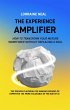 The Experience Amplifier: How to... - Bild 1