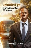 Jehovah's Eyes Through a Bus Operator (eBook, ePUB)