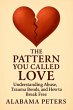 The Pattern You Called Love:... - Bild 1