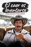 El Caer es Levantarse una novela muy paisa (Novela Superacion, #1) (eBook, ePUB)