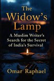 The Widows Lamp: A Muslim Writer`s Search for the Secret of India`s Survival (eBook, ePUB)