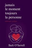 Jamais le moment, mais toujours la personne: Poésie sur le véritable amour, la distance et le chagrin d'amour (eBook, ePUB)