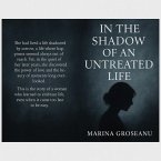 În The Shadow Of An Untreated Life (eBook, ePUB)