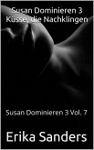 Susan Dominieren 3 Küsse, die Nachklingen (eBook, ePUB) Susan Dominieren 3 Küsse, die Nachklingen (eBook, ePUB)