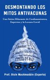Desmontando los Mitos Antivacunas: Una Sátira Hilarante de Confinamientos, Expertos y la Locura Covid (eBook, ePUB)