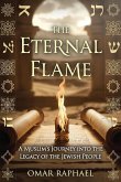 The Eternal Flame: A Muslim`s Journey into the Legacy of the Jewish People (eBook, ePUB)