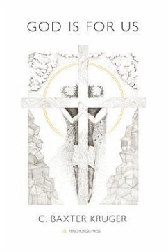 God is For Us (eBook, ePUB) - Kruger, C. Baxter God is For Us (eBook, ePUB) - Kruger, C. Baxter