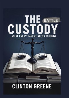 THE CUSTODY BATTLE (eBook, ePUB) - Greene, Clinton