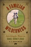 A Familiar Wilderness (eBook, ePUB)