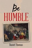 BE HUMBLE (eBook, ePUB)