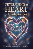 Developing a Heart of Unshakeable Faith (eBook, ePUB)