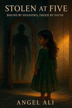 Cover Stolen at Five: Bound by Shadows, Freed by Faith (eBook, ePUB)