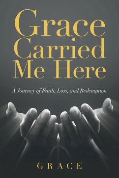 Grace Carried Me Here (eBook, ePUB)