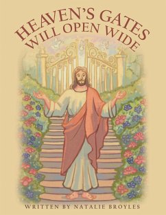 Heaven's Gates Will Open Wide (eBook, ePUB) - Broyles, Natalie